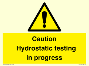 Caution Hydrostatic testing in progress